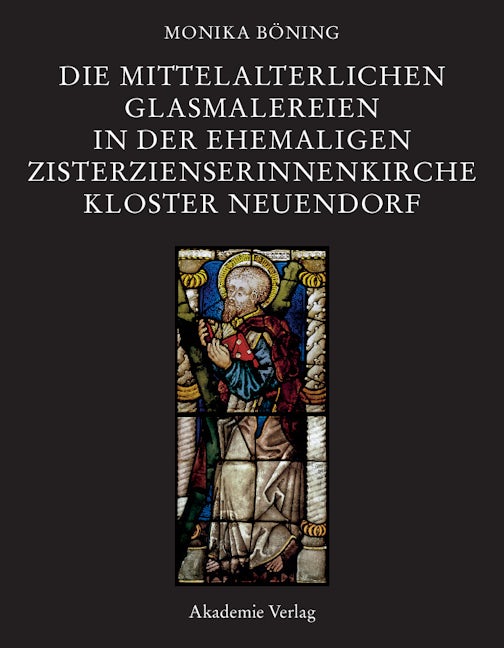 Book cover image for Die mittelalterlichen Glasmalereien in der ehemaligen Zisterzienserinnenkirche Kloster Neuendorf ISBN: 9783050043777
